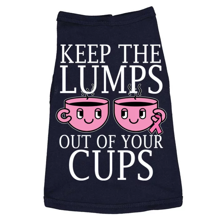 Keep The Lumps Out Of Your Cups Breast Cancer Doggie Tank