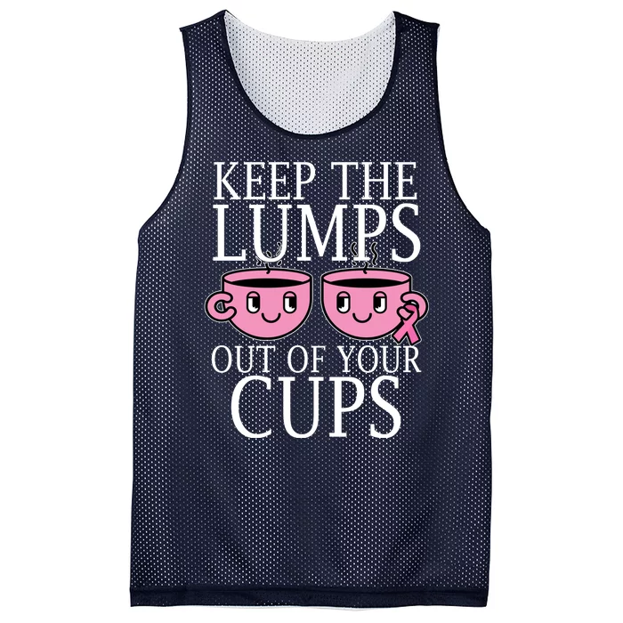 Keep The Lumps Out Of Your Cups Breast Cancer Mesh Reversible Basketball Jersey Tank