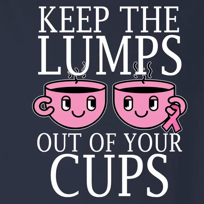 Keep The Lumps Out Of Your Cups Breast Cancer Toddler Long Sleeve Shirt