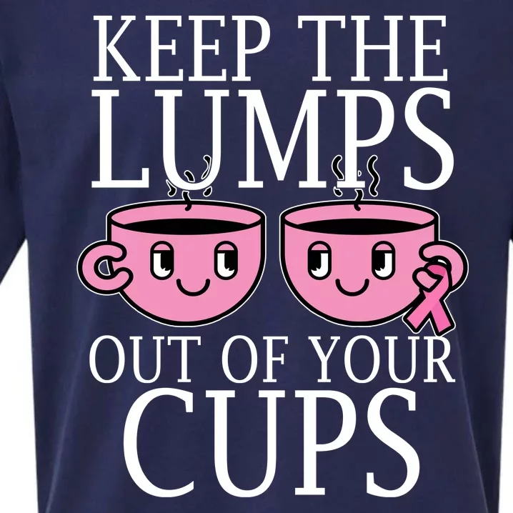 Keep The Lumps Out Of Your Cups Breast Cancer Sueded Cloud Jersey T-Shirt