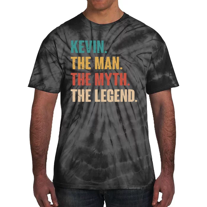 Kevin The Man The Myth The Legend Tie-Dye T-Shirt