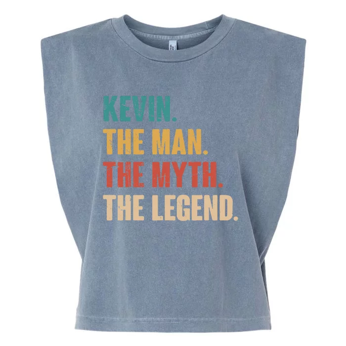 Kevin The Man The Myth The Legend Retro Gift For Kevin Garment-Dyed Women's Muscle Tee