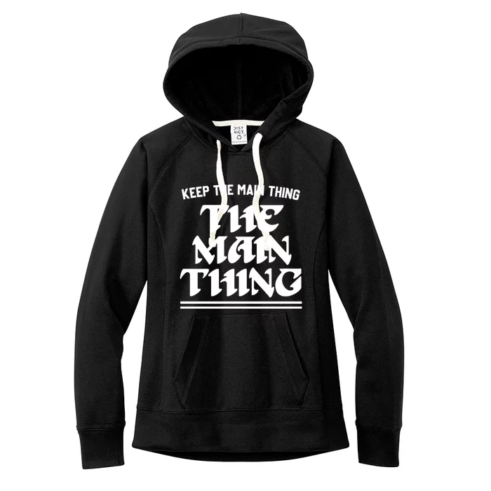 Keep The Main Thing The Main Thing Women's Fleece Hoodie