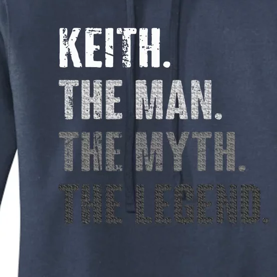 Keith The Man The Myth The Legend Funny Gift For Keith Women's Pullover Hoodie