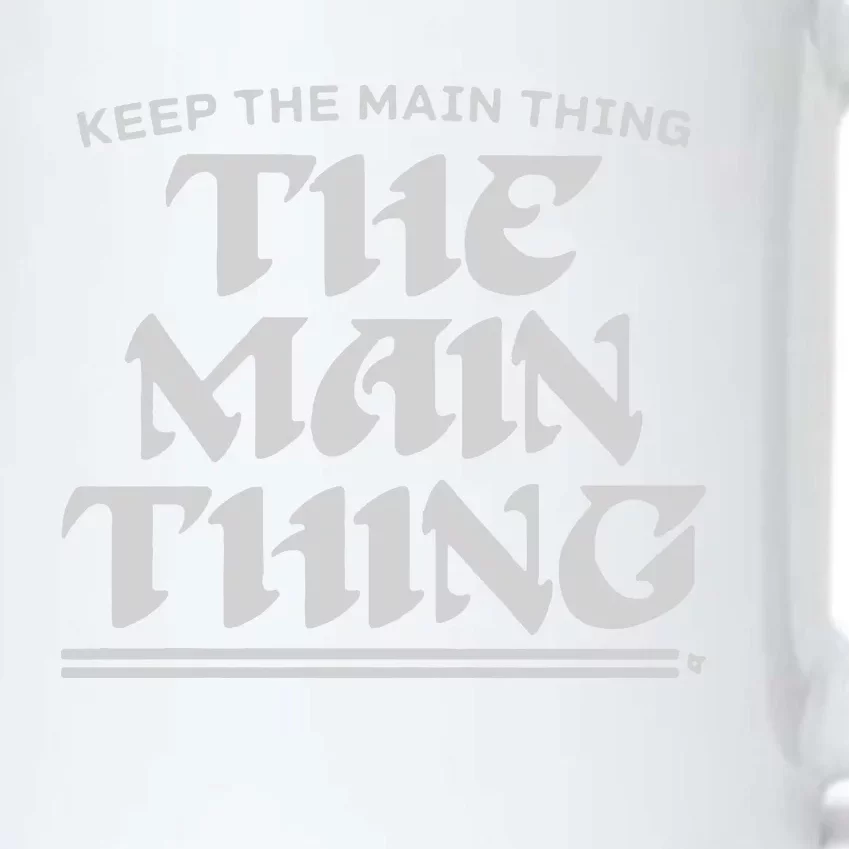 Keep The Main Thing The Main Thing Black Color Changing Mug