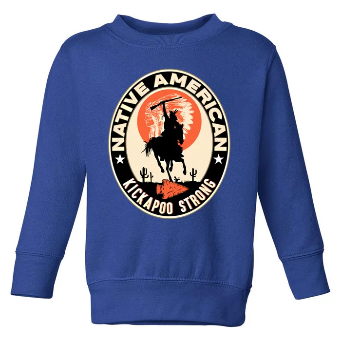 Kickapoo Tribe Native American Indian Pride Strong Gift Toddler Sweatshirt