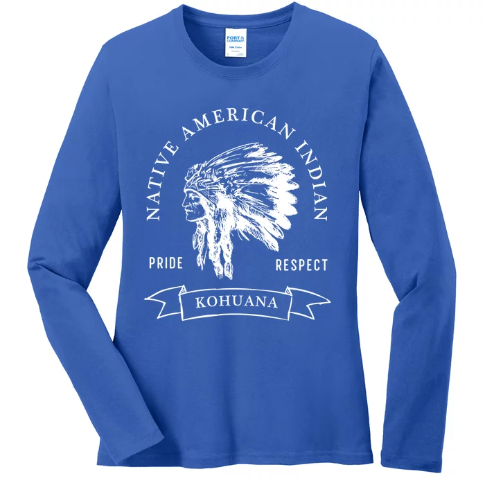 Kohuana Tribe Native American Indian Pride Respect Vintage Cute Gift Ladies Long Sleeve Shirt