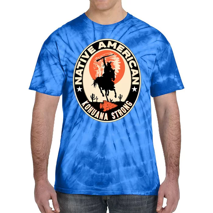 Kohuana Tribe Native American Indian Pride Strong Cool Gift Tie-Dye T-Shirt