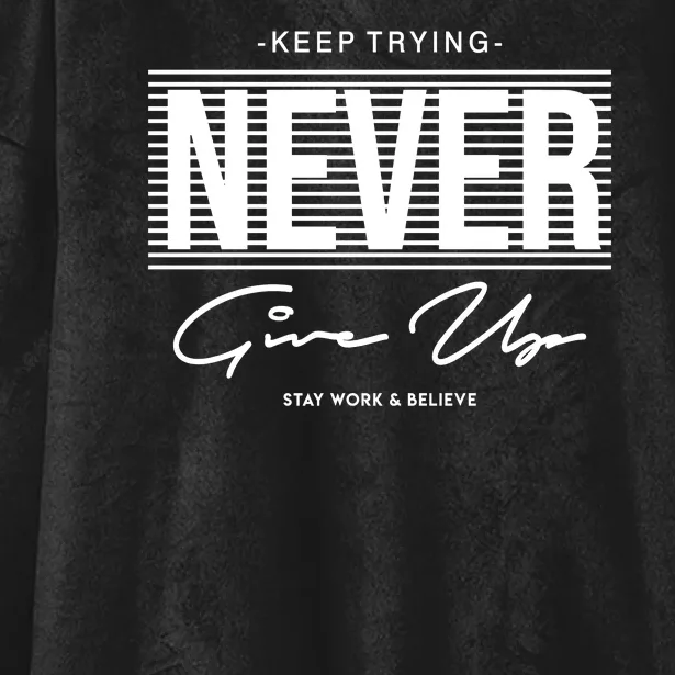 Keep Trying Never Give Up Hooded Wearable Blanket