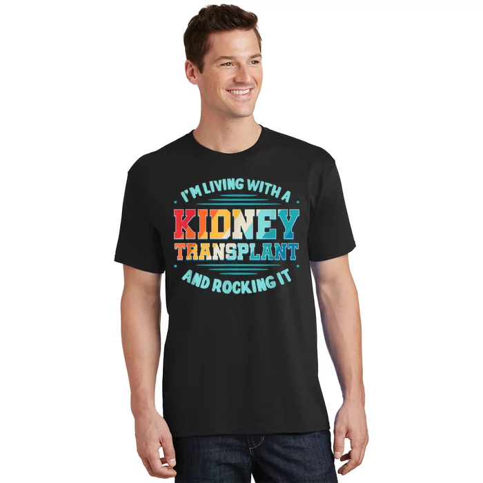 Kidney Transplant Organ Donor Transplantation Recipient T-Shirt