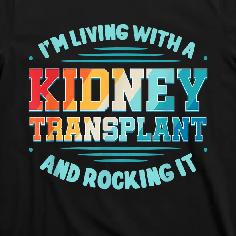 Kidney Transplant Organ Donor Transplantation Recipient T-Shirt