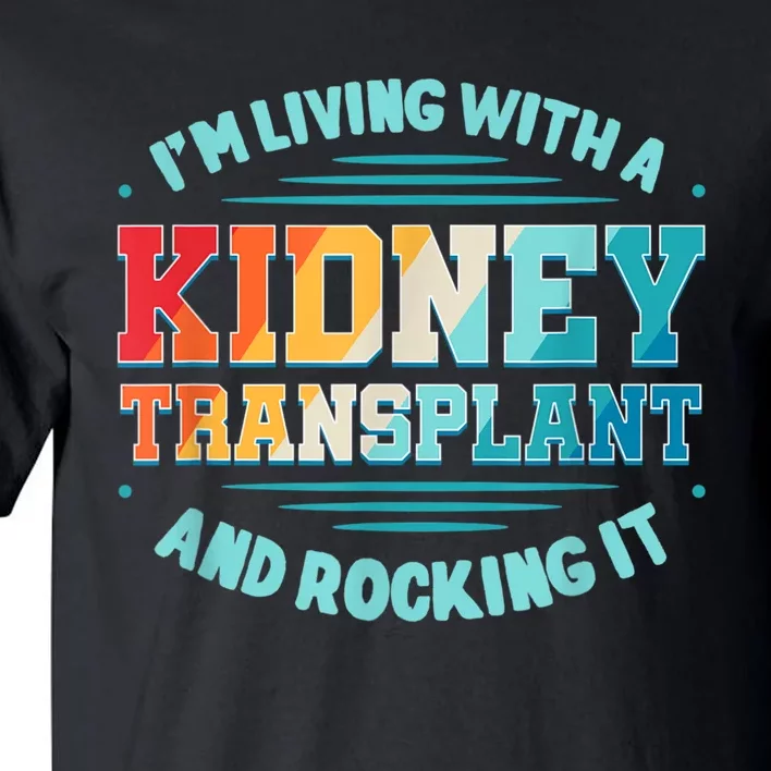 Kidney Transplant Organ Donor Transplantation Recipient Tall T-Shirt