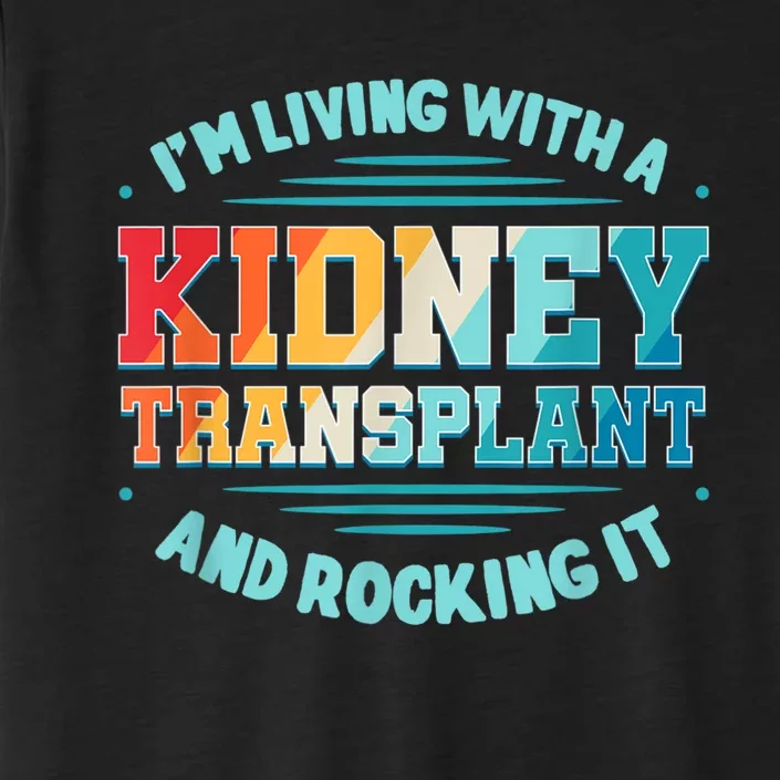 Kidney Transplant Organ Donor Transplantation Recipient ChromaSoft Performance T-Shirt