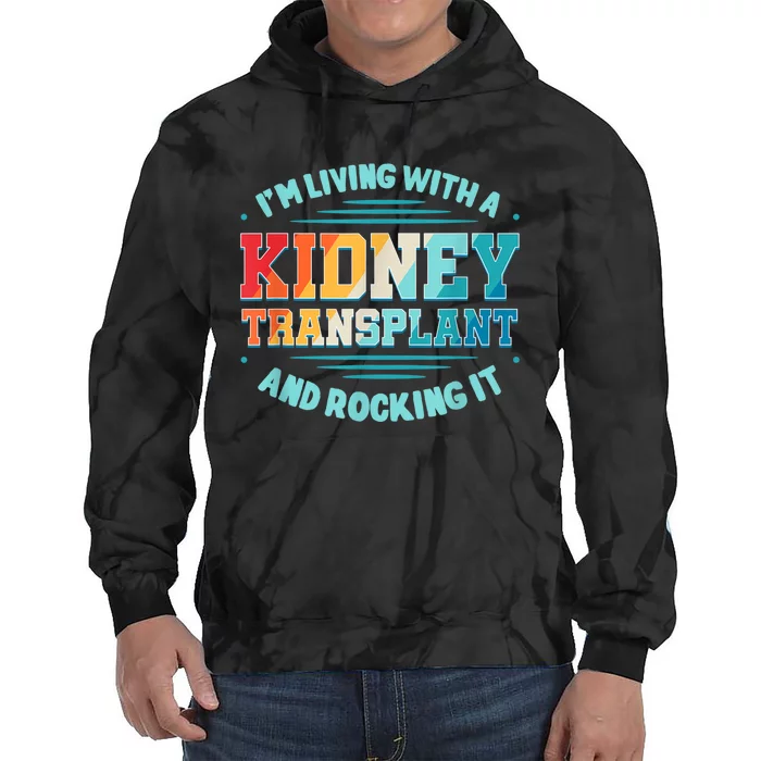 Kidney Transplant Organ Donor Transplantation Recipient Tie Dye Hoodie