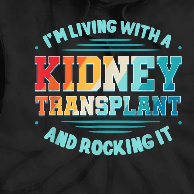 Kidney Transplant Organ Donor Transplantation Recipient Tie Dye Hoodie