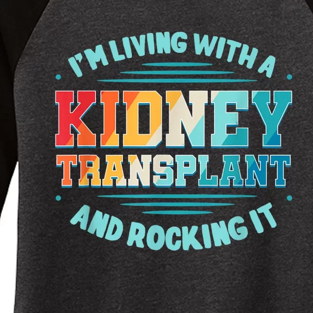 Kidney Transplant Organ Donor Transplantation Recipient Women's Tri-Blend 3/4-Sleeve Raglan Shirt