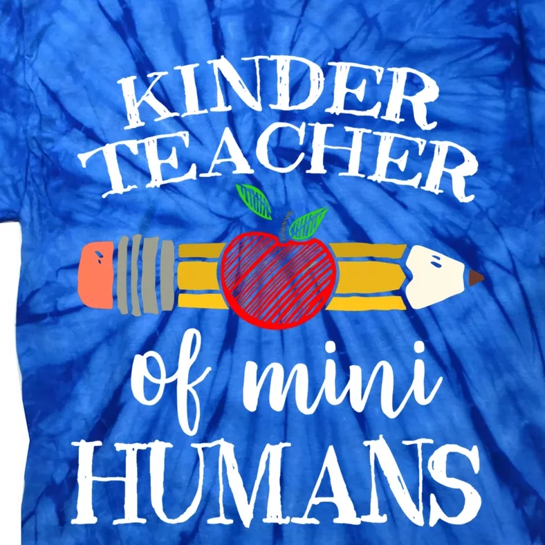 Kinder Teacher Of Mini Hu Kindergarten Team Funny Gift Meaningful Gift Tie-Dye T-Shirt