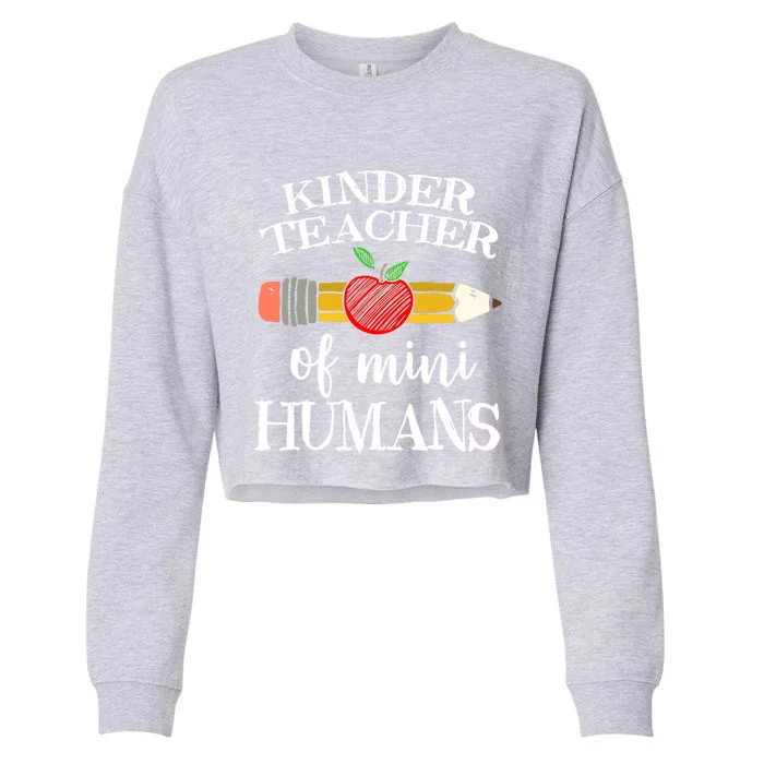 Kinder Teacher Of Mini Hu Kindergarten Team Funny Gift Meaningful Gift Cropped Pullover Crew