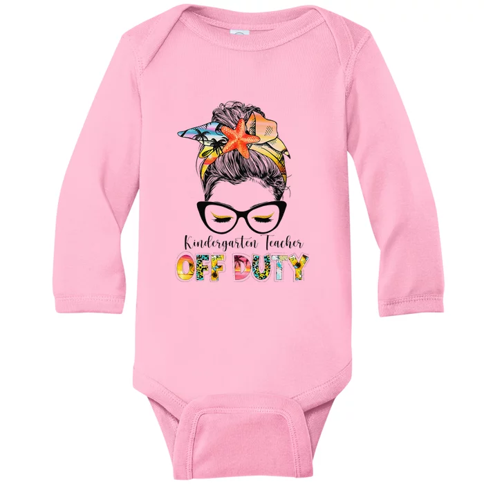 Kindergarten Teacher Off Duty Messy Bun Summer Vibes Baby Long Sleeve Bodysuit