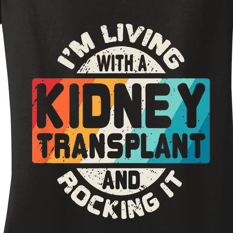 Kidney Transplant Organ Recipient Survivor Gift Women's V-Neck T-Shirt