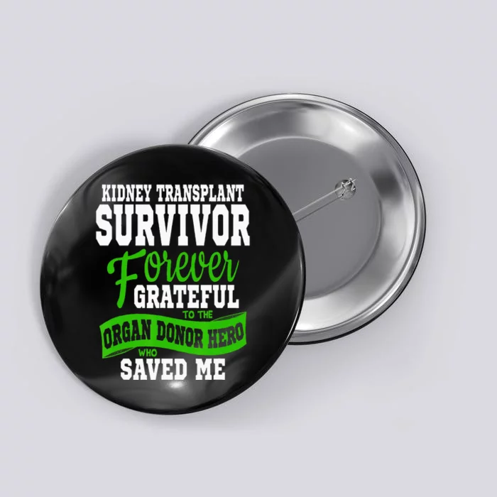 Kidney Transplant Organ Recipient Survivor Gift Button