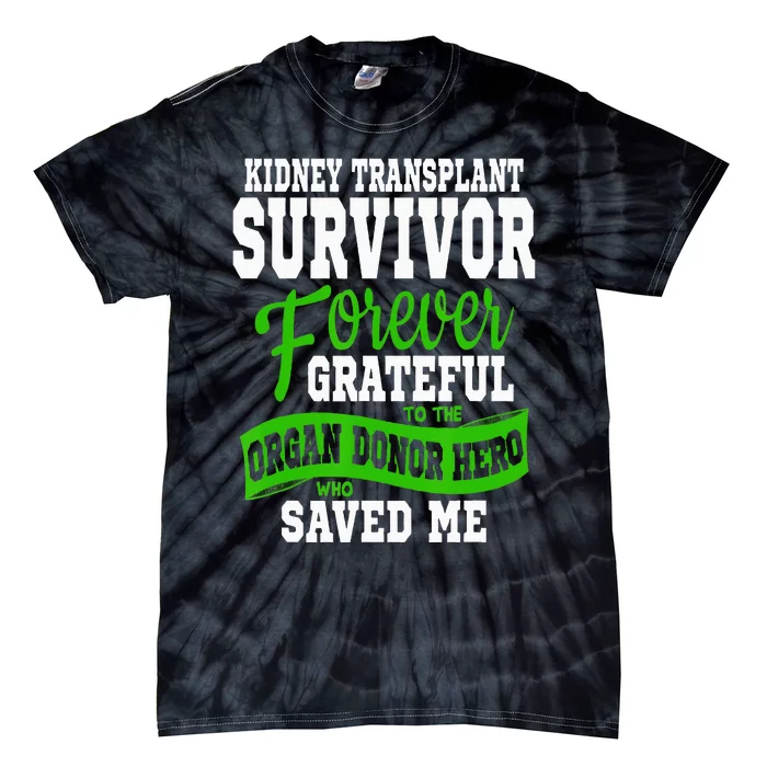 Kidney Transplant Organ Recipient Survivor Gift Tie-Dye T-Shirt