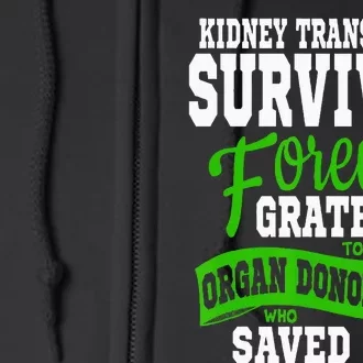 Kidney Transplant Organ Recipient Survivor Gift Full Zip Hoodie