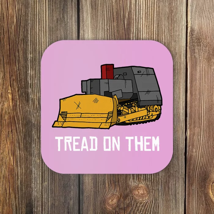 Killdozer Tread On Them Modified Bulldozer Tank Coaster