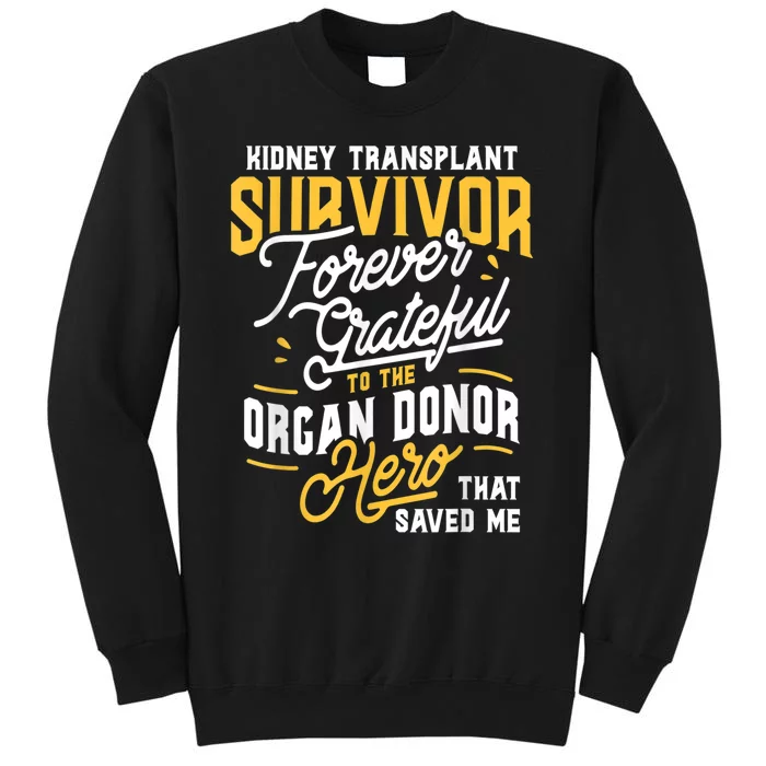 Kidney Transplant Survivor Organ Transplant Kidney Recipient Sweatshirt