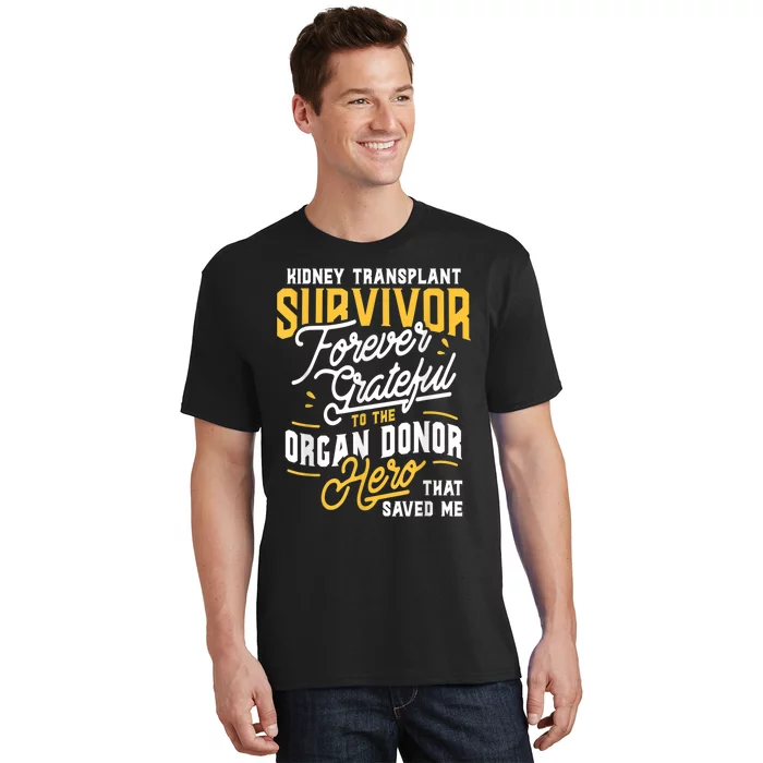 Kidney Transplant Survivor Organ Transplant Kidney Recipient T-Shirt