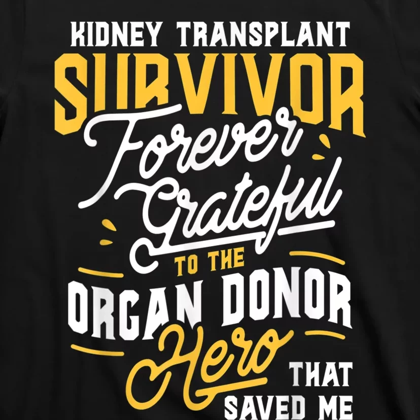 Kidney Transplant Survivor Organ Transplant Kidney Recipient T-Shirt