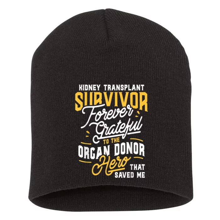 Kidney Transplant Survivor Organ Transplant Kidney Recipient Short Acrylic Beanie