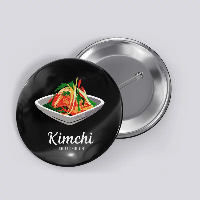 Kimchi The Spice Of Life Korean Food Button