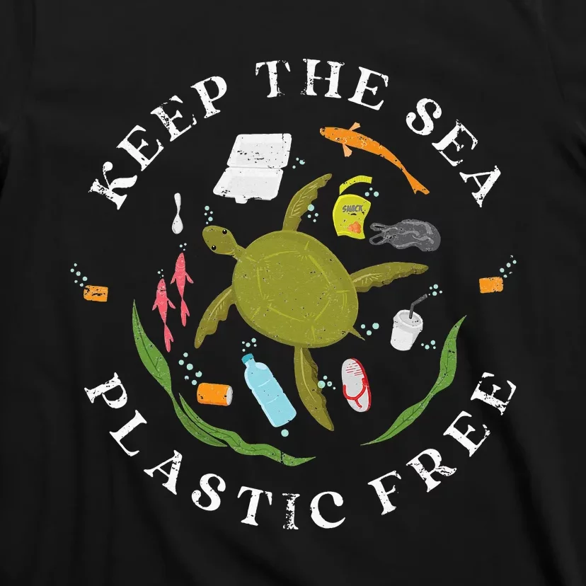 Keep The Sea Plastic Free Design For Climate Awareness T-Shirt