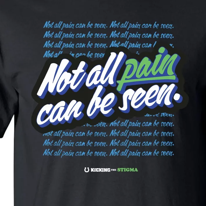 Kicking The Stigma Not All Pain Can Be Seen Tall T-Shirt