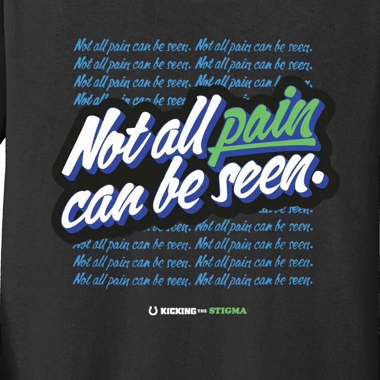 Kicking The Stigma Not All Pain Can Be Seen Kids Long Sleeve Shirt