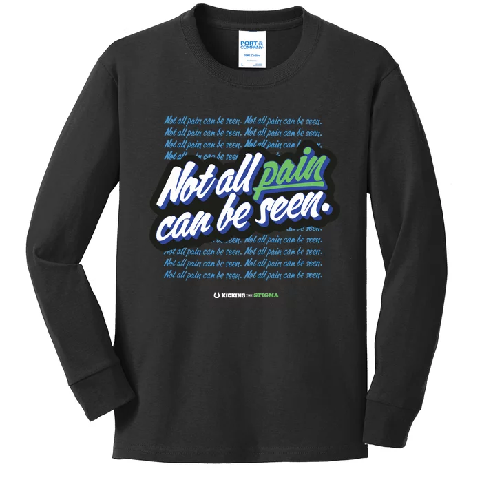 Kicking The Stigma Not All Pain Can Be Seen Kids Long Sleeve Shirt