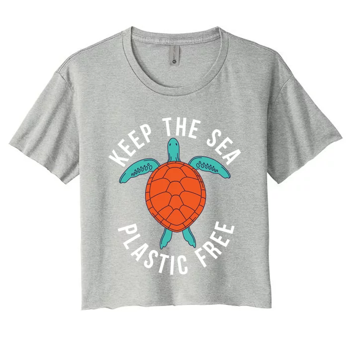 Keep The Sea Plastic Free Cute Sea Turtle Lover Meaningful Gift Women's Crop Top Tee