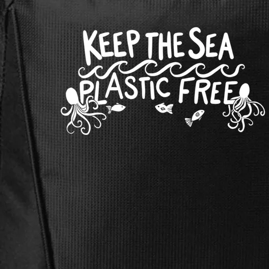 Keep The Sea Plastic Free Earth Day Reduce Reuse Recycle Gift City Backpack