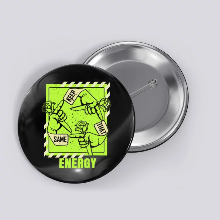 Keep That Same Energy Green Color Graphic Button