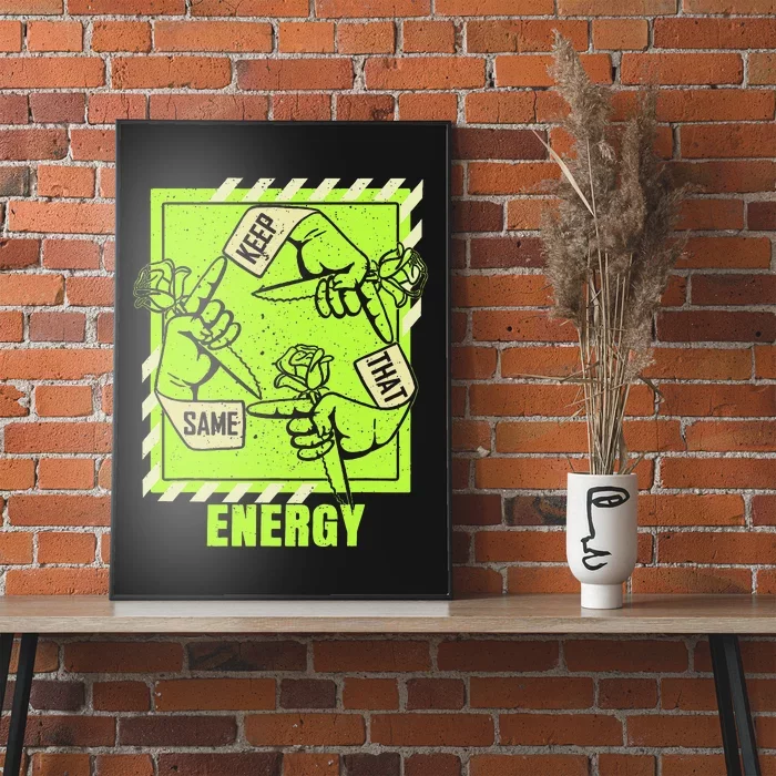 Keep That Same Energy Green Color Graphic Poster