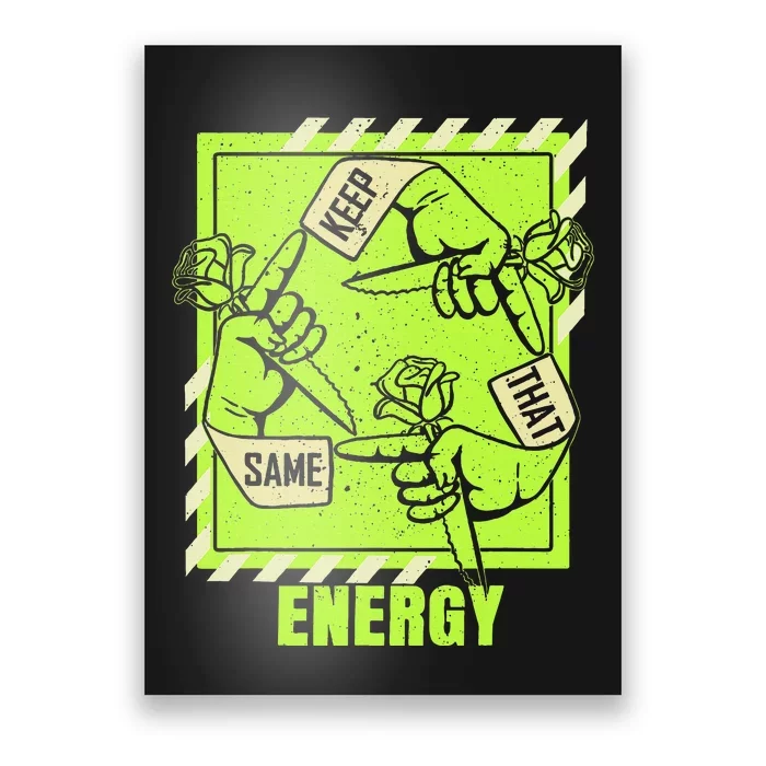 Keep That Same Energy Green Color Graphic Poster