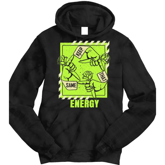 Keep That Same Energy Green Color Graphic Tie Dye Hoodie