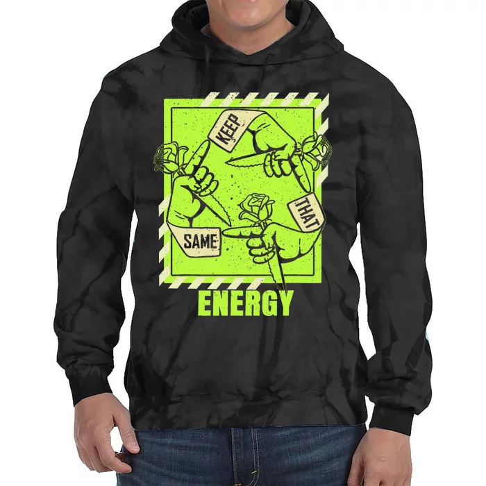 Keep That Same Energy Green Color Graphic Tie Dye Hoodie