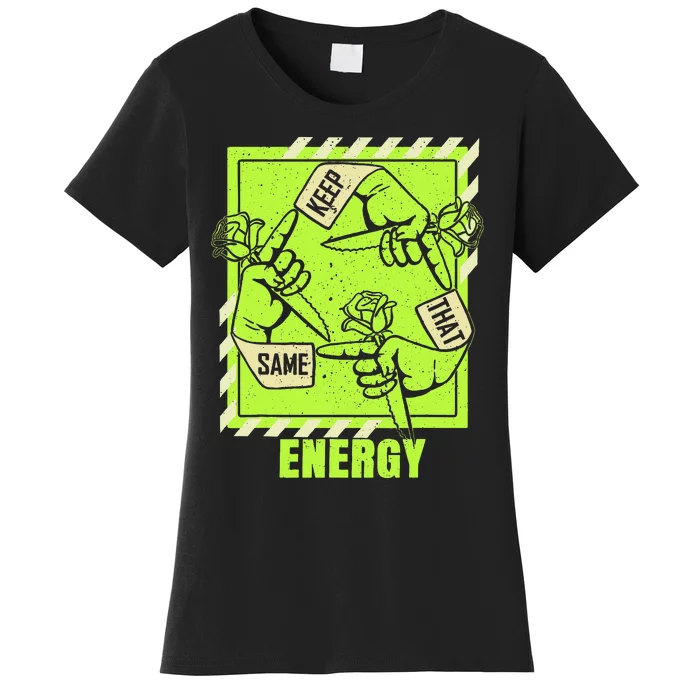 Keep That Same Energy Green Color Graphic Women's T-Shirt