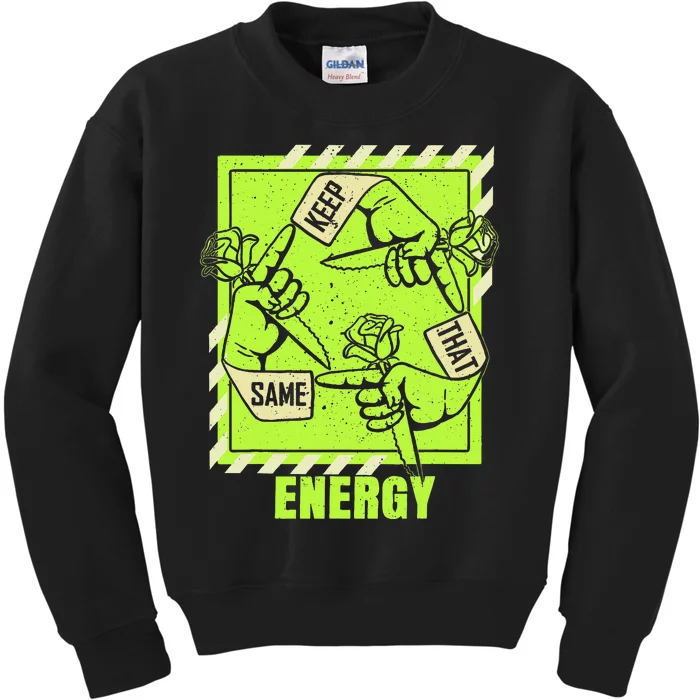 Keep That Same Energy Green Color Graphic Kids Sweatshirt