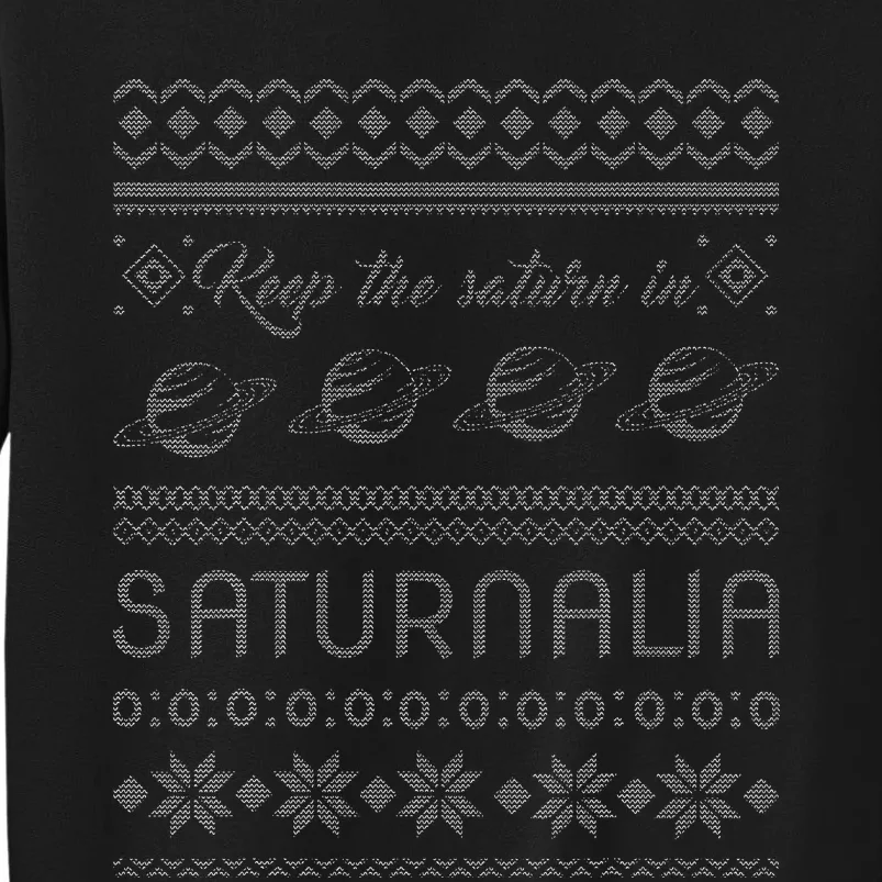 Keep The Saturn In Saturnalia Roman Ugly Christmas Tall Sweatshirt