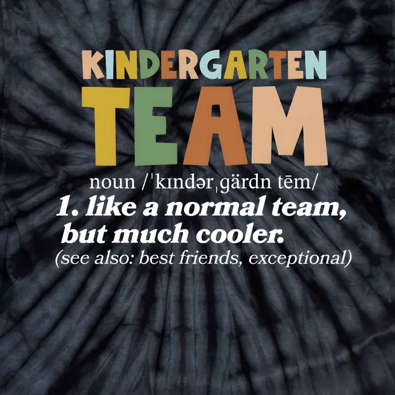 Kindergarten Teacher Team Tie-Dye T-Shirt