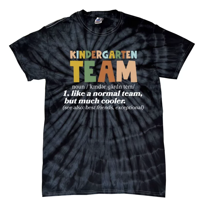 Kindergarten Teacher Team Tie-Dye T-Shirt