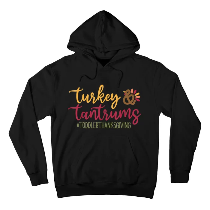 Kids Turkey & Tantrums Cute Life Funny Thanksgiving Hoodie